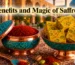 Benefits and Magic of Saffron